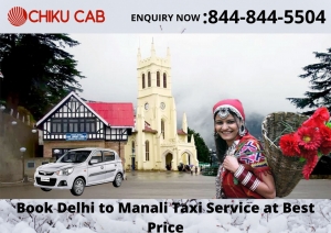 At the Cheapest Price Delhi to Manali Taxi Service